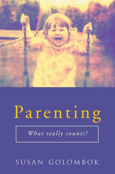 Parenting: What Really Counts? / Edition 1