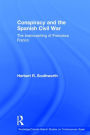 Conspiracy and the Spanish Civil War: The Brainwashing of Francisco Franco / Edition 1
