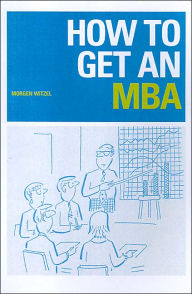 Title: How to Get an MBA, Author: Morgen Witzel