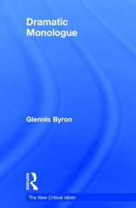 Title: Dramatic Monologue, Author: Glennis Byron