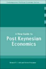 Title: A New Guide to Post-Keynesian Economics / Edition 1, Author: Richard P. F. Holt