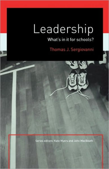 Leadership: What's In It For Schools? / Edition 1