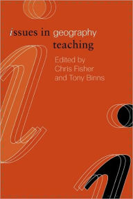 Title: Issues in Geography Teaching, Author: Chris Fisher