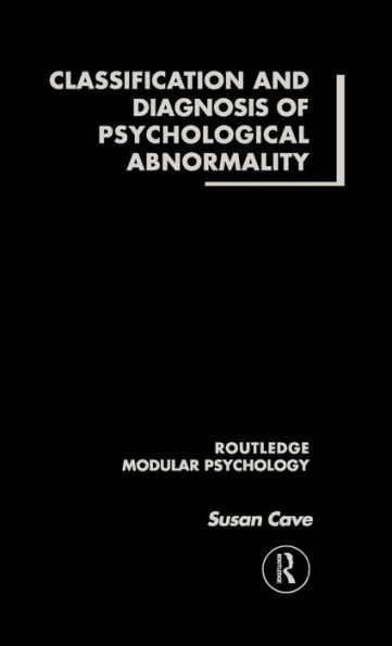 Classification and Diagnosis of Psychological Abnormality / Edition 1