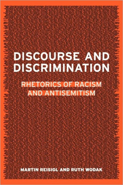 Discourse and Discrimination: Rhetorics of Racism and Antisemitism / Edition 1