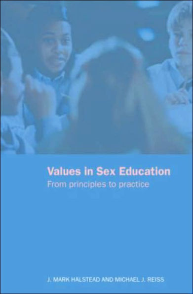 Values in Sex Education: From Principles to Practice / Edition 1