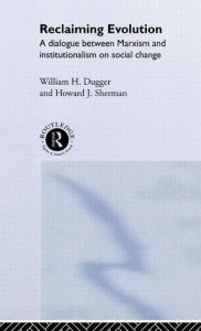 Title: Reclaiming Evolution / Edition 1, Author: William Dugger