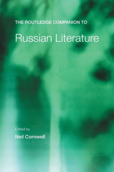 The Routledge Companion to Russian Literature / Edition 1