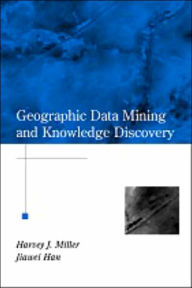 Geographic Data Mining and Knowledge Discovery