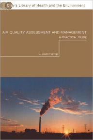 Title: Air Quality Assessment and Management: A Practical Guide / Edition 1, Author: Dr Owen Harrop