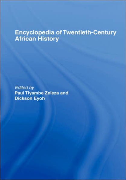 Encyclopedia of Twentieth-Century African History