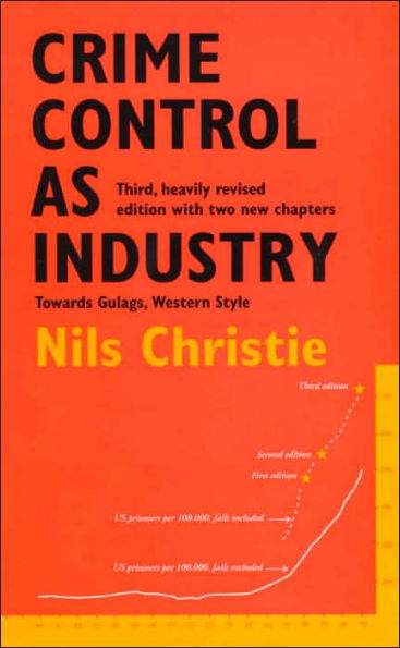 Crime Control As Industry: Towards Gulags, Western Style / Edition 3