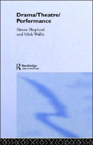 Title: Drama/Theatre/Performance, Author: Simon Shepherd