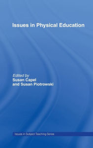 Title: Issues in Physical Education, Author: Susan Capel