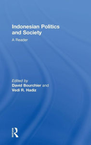 Title: Indonesian Politics and Society: A Reader / Edition 1, Author: David Bourchier