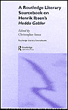 Title: Henrik Ibsen's Hedda Gabler: A Routledge Study Guide and Sourcebook, Author: Christopher Innes