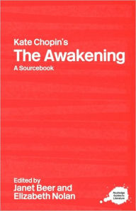 Title: Kate Chopin's The Awakening: A Routledge Study Guide and Sourcebook, Author: Janet Beer