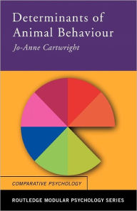 Title: Determinants of Animal Behaviour, Author: Jo Anne Cartwright