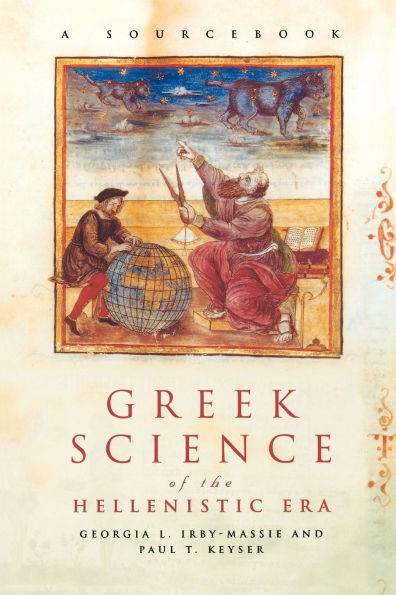 Greek Science of the Hellenistic Era: A Sourcebook / Edition 1