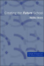 Creating the Future School / Edition 1