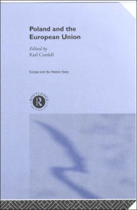 Title: Poland and the European Union / Edition 1, Author: Karl Cordell