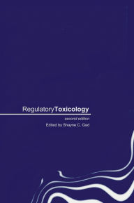 Title: Regulatory Toxicology, Author: Shayne C. Gad