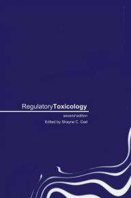 Title: Regulatory Toxicology, Author: Shayne Gad