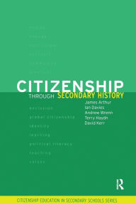 Title: Citizenship through Secondary History, Author: James Arthur