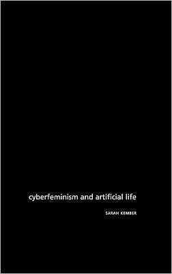 Cyberfeminism and Artificial Life / Edition 1