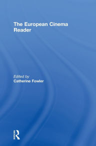 Title: European Cinema Reader / Edition 1, Author: Catherine Fowler