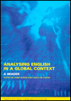 Title: Analyzing English in a Global Context: A Reader / Edition 1, Author: Anne Burns