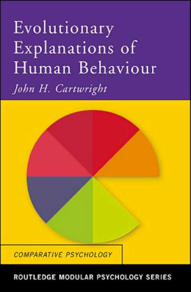 Evolutionary Explanations of Human Behaviour / Edition 1