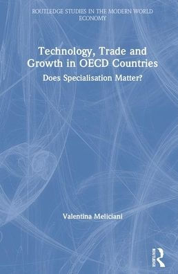 Technology, Trade and Growth in OECD Countries: Does Specialisation Matter? / Edition 1