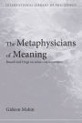 Metaphysicians of Meaning: Frege and Russell on Sense and Denotation / Edition 1