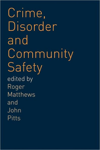 Crime, Disorder and Community Safety / Edition 1