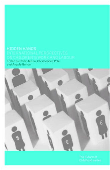 Hidden Hands: International Perspectives on Children's Work and Labour