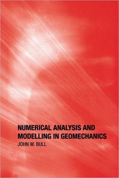 Numerical Analysis and Modelling in Geomechanics / Edition 1