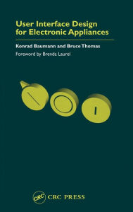 Title: User Interface Design of Electronic Appliances / Edition 1, Author: Konrad Baumann