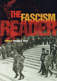 Title: The Fascism Reader / Edition 1, Author: Aristotle A. Kallis