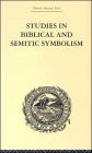 Studies in Biblical and Semitic Symbolism / Edition 1