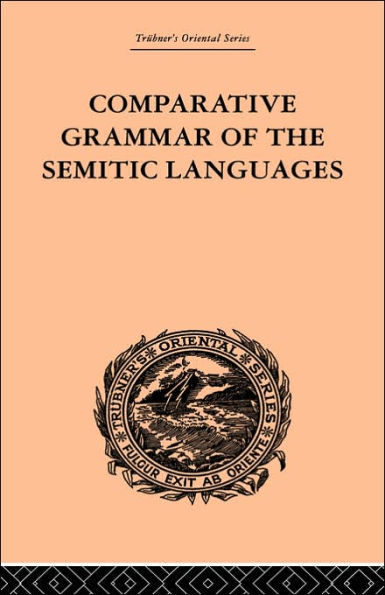 Comparative Grammar of the Semitic Languages / Edition 1