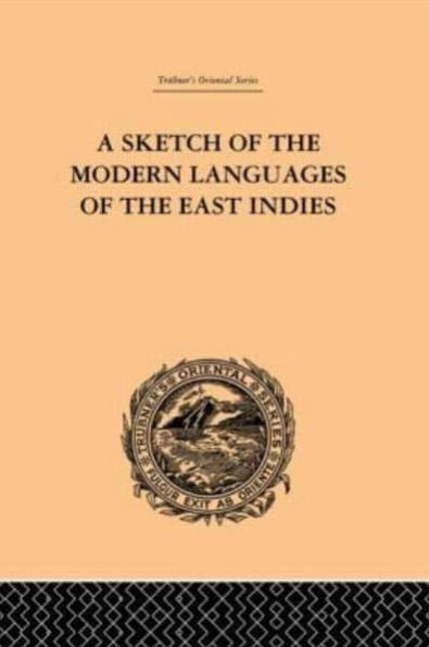 A Sketch of the Modern Languages of the East Indies