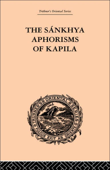 The Sankhya Aphorisms of Kapila / Edition 1