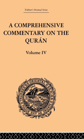 A Comprehensive Commentary on the Quran: Comprising Sale's Translation and Preliminary Discourse: Volume IV
