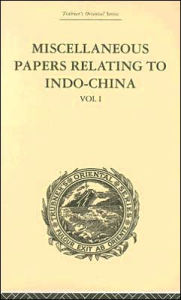 Title: Miscellaneous Papers Relating to Indo-China: Volume I / Edition 1, Author: Reinhold Rost