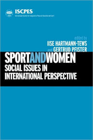 Title: Sport and Women: Social Issues in International Perspective / Edition 1, Author: Gertrud Pfister