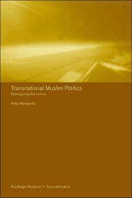 Title: Transnational Muslim Politics: Reimagining the Umma, Author: Peter G. Mandaville