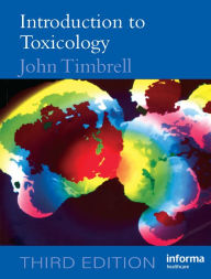 Title: Introduction to Toxicology / Edition 3, Author: John Timbrell