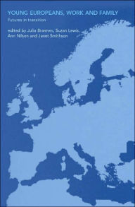 Title: Young Europeans, Work and Family / Edition 1, Author: Julia Brannen