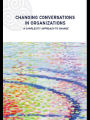 Changing Conversations in Organizations: A Complexity Approach to Change